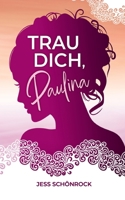 Trau dich, Paulina 3756200760 Book Cover