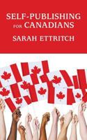 Self-Publishing for Canadians 1530965047 Book Cover