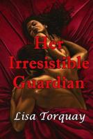 Her Irresistible Guardian 1502865440 Book Cover