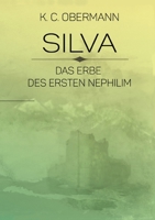 Silva - Das Erbe des ersten Nephilim 3752672986 Book Cover