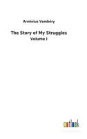 The Story of My Struggles 3732622118 Book Cover