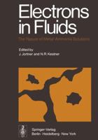 Electrons In Fluids: The Nature Of Metal Ammonia Solutions 3642619649 Book Cover