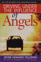 Driving Under the Influence of Angels 0876044453 Book Cover