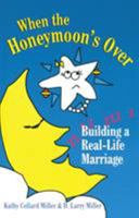When the Honeymoon's Over 0877885656 Book Cover
