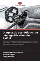 Diagnostic des défauts de démagnétisation du PMSM 6206294749 Book Cover