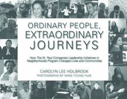 Ordinary People, Extraordinary Journeys: How the St. Paul Companies Leadership Initiatives in Neighborhoods Program Changed Lives and Communities 0878397035 Book Cover