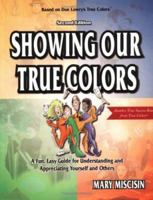 Showing Our True Colors (True Success Book) 1893320235 Book Cover