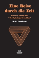 Eine Reise durch die Zeit: A Journey through time: Beginning of Everything 1716625432 Book Cover