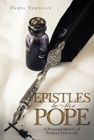 Epistles to the Pope: A Personal History of Perilous Priestcraft 1525554301 Book Cover