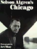 Nelson Algren's Chicago (Visions of Illinois) 025201586X Book Cover