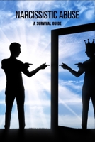 Narcissistic Abuse: A Survival Guide: Setting Boundaries With Narcissist B091GLYGN4 Book Cover