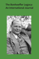 The Bonhoeffer Legacy: An International Journal (5.2) 1925872696 Book Cover