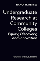 Undergraduate Research at Community Colleges: Equity, Discovery, and Innovation 162036994X Book Cover