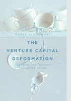 The Venture Capital Deformation: Value Destruction throughout the Investment Process 3319703226 Book Cover