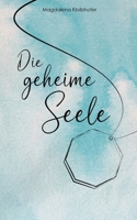 Die geheime Seele (German Edition) 3759777066 Book Cover