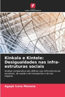 Kinkala e Kintele: Desigualdades nas infra-estruturas sociais (Portuguese Edition) 6209892590 Book Cover