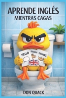 Aprende inglés mientras cagas: Nivel Principiante (Spanish Edition) B0GP1VVDV3 Book Cover