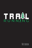 Trailrunning: Notizbuch - liniert - 15,2 x 22,9 cm - Geschenk 107909511X Book Cover
