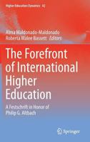 The Forefront of International Higher Education: A Festschrift in Honor of Philip G. Altbach (Higher Education Dynamics) 9400770847 Book Cover