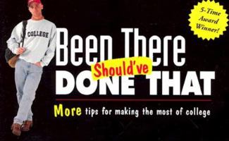 Been There, Should've Done That II: More Tips for Making the Most of College 0965608611 Book Cover