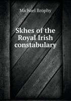 Sketches Of The Royal Irish Constabulary 1017663386 Book Cover