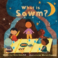 What Is Sawm: A Child's Guide To The Fundamentals of Islam (The Child's Guide to the Fundamentals of Islam) B0F13RJXHG Book Cover