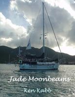 Jade Moonbeams 0965041190 Book Cover