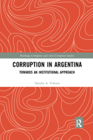 Corruption in Argentina: Towards an Institutional Approach 1032177519 Book Cover