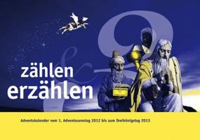 Zahlen & Erzahlen: Adventskalender Vom 1. Adventssonntag 2012 Bis Zum Dreikonigstag 2013 3290176363 Book Cover
