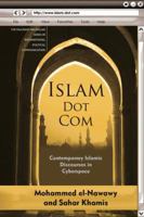 Islam Dot Com: Contemporary Islamic Discourses in Cyberspace 0230338151 Book Cover