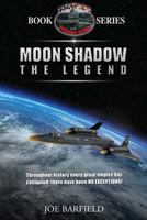 Moon Shadow the Legend 1511792442 Book Cover