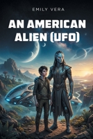 An American Alien: (Ufo) B0HDFR7RFZ Book Cover