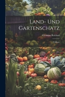 Land- und Gartenschatz: Feldbau. 1021841536 Book Cover