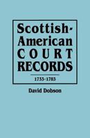 Scottish-American Court Records, 1733-1783 0806313129 Book Cover