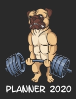 Planner 2020: Planner Weekly and Monthly for 2020 Calendar Business Planners Organizer For To do list 8,5 x 11 with Pug Dog and Fitness Body Builder Gym Sport Weighlifting 1695406192 Book Cover
