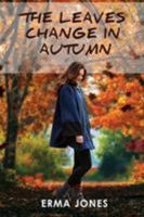 The Leaves Change in Autumn 1643761188 Book Cover