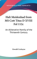 Hali Meidenhad from MS Cott Titus D XVIII Fol 112C: An Alliterative Homily of the Thirteenth Century 1417948760 Book Cover