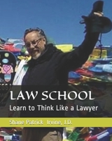 LAW SCHOOL: Learn to Think Like a Lawyer B08CPJJDCX Book Cover