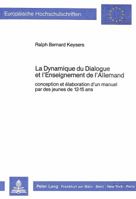 La Dynamique Du Dialogue Et l'Enseignement de l'Allemand: Conception Et Élaboration d'Un Manuel Par Des Jeunes de 12-15 ANS 3820497455 Book Cover