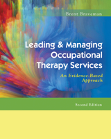 Leading and Managing Occupational Therapy Services: An Evidence-Based Approach 0803611927 Book Cover