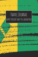 Travel Journal Saint Vincent And The Grenadines: 6x9 Travel Notebook or Diary with prompts, Checklists and Bucketlists perfect gift for your Trip to Saint Vincent And The Grenadines for every Traveler 1713181584 Book Cover