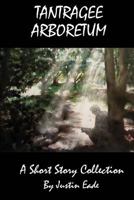 Tantragee Arboretum: Short Story Collection 1482584867 Book Cover