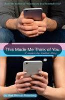 This Made Me Think of You: A Modern Day Breakup Story 1530601975 Book Cover