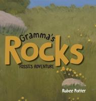 Gramma's Rocks: Fossil's Adventure 1525506129 Book Cover