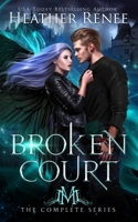 Broken Court: The Complete Series B09SL5GMQH Book Cover