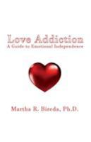 Love Addiction: A Guide to Emotional Independence 4902837358 Book Cover