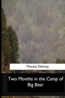 Two Months in the Camp of Big Bear 1546910530 Book Cover