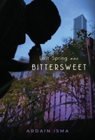 Last Spring was Bittersweet B0CB78C8ZN Book Cover