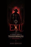 Exu: A Chave para a Transformação Pessoal (Portuguese Edition) B0GZHNR58C Book Cover