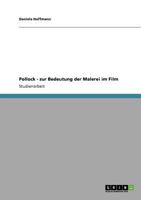 Pollock - zur Bedeutung der Malerei im Film 3640927427 Book Cover